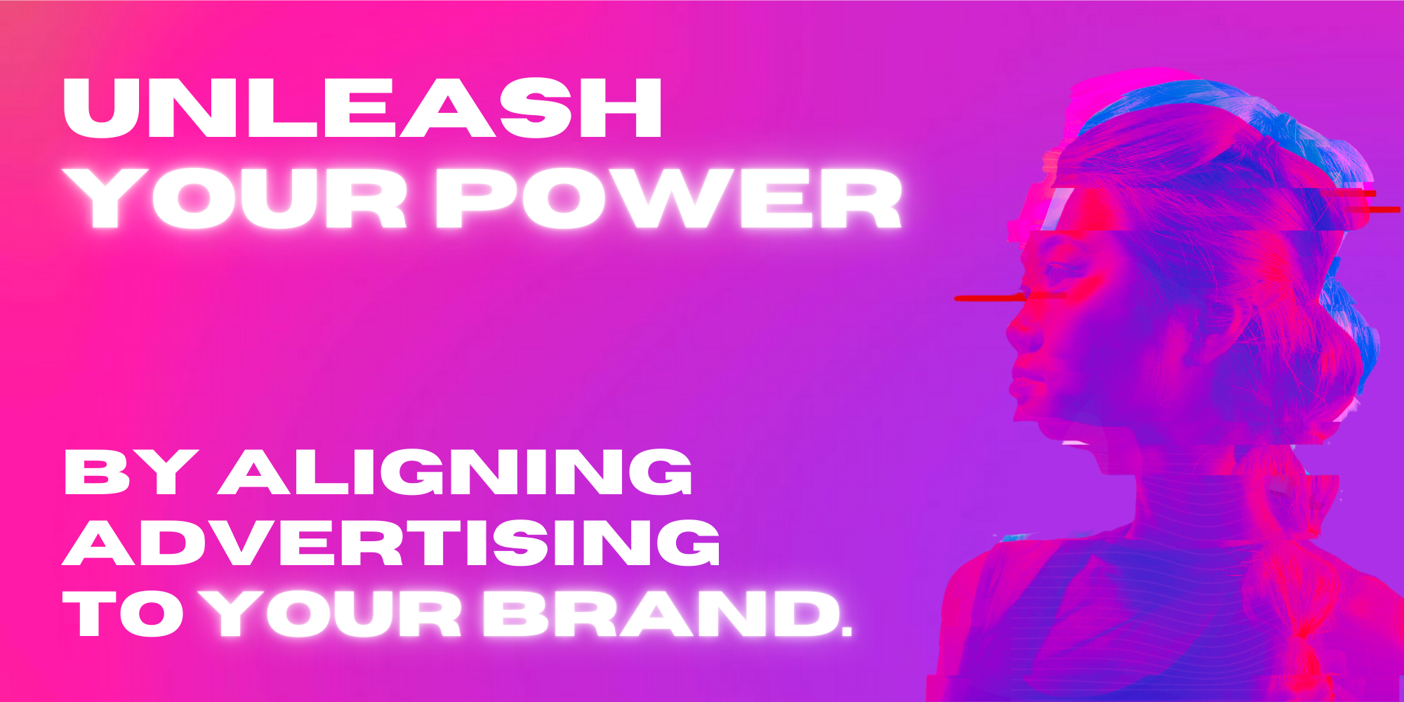 Unleash your power by aligning advertising to your brand-3